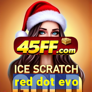 red dot evo